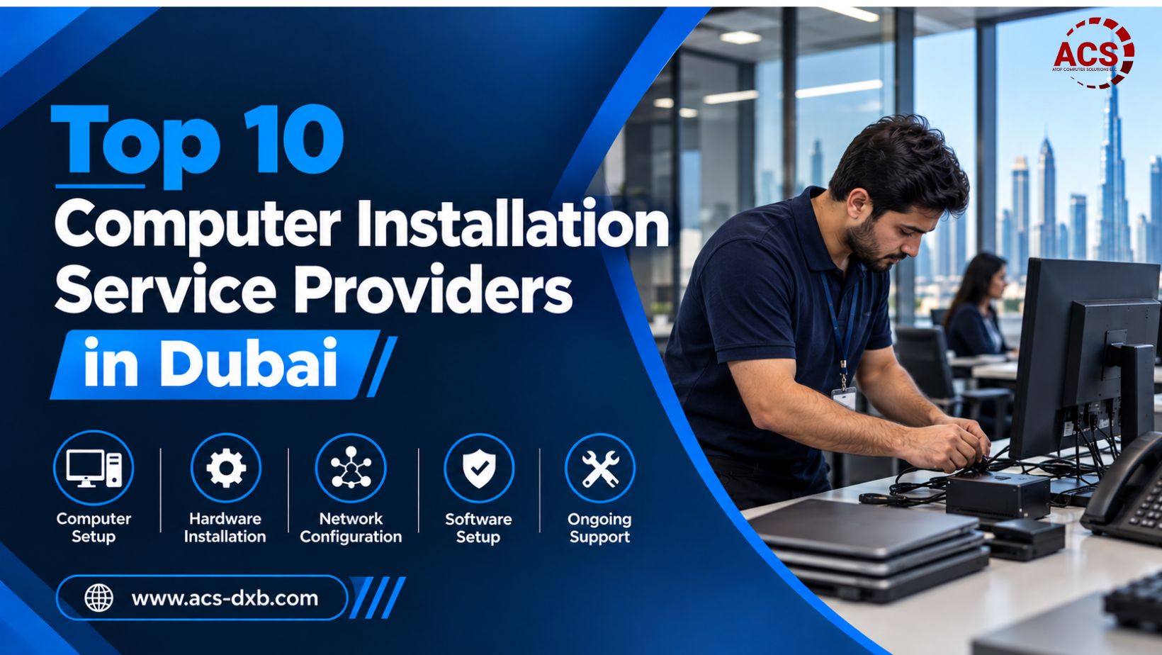 Top 10 Computer Installation Service Providers in Dubai